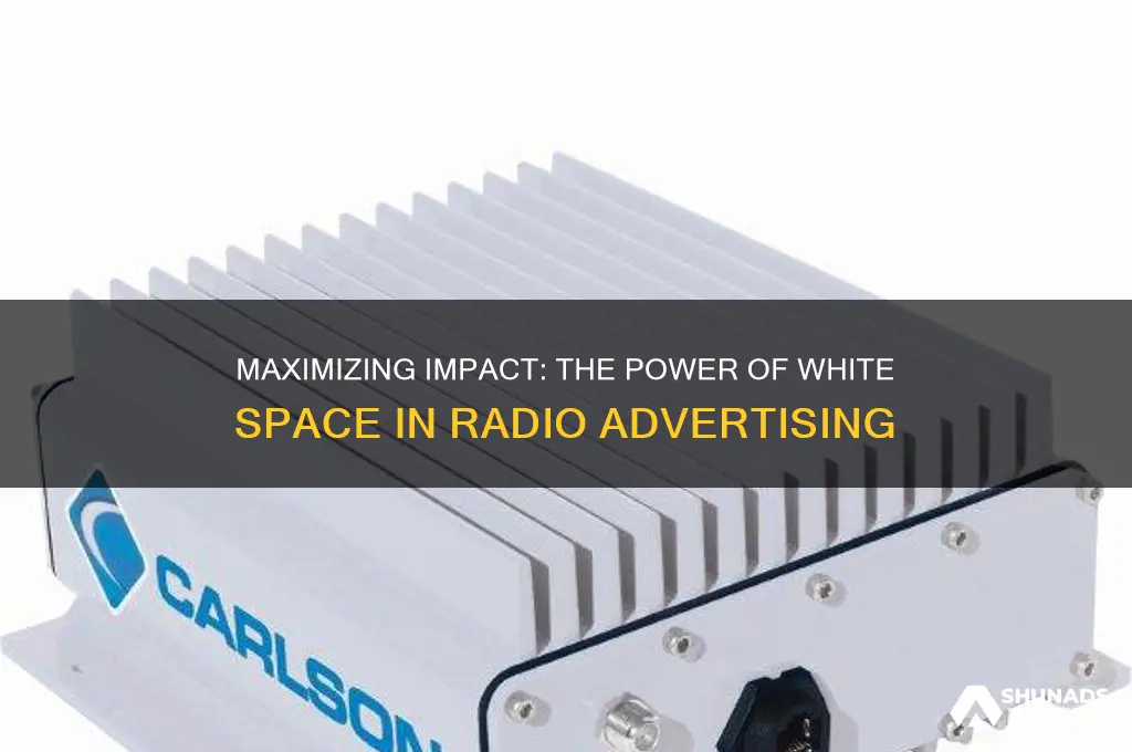 how are white space in radio advertising useful