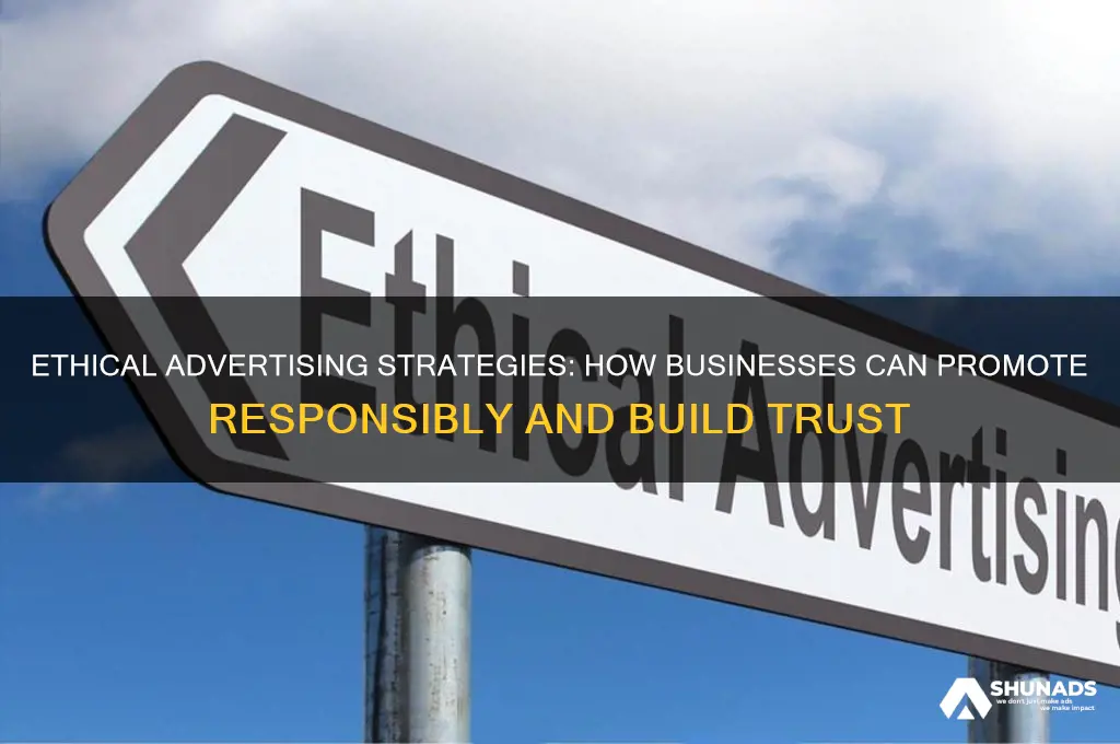 how businesses should resonsibily use advertisements