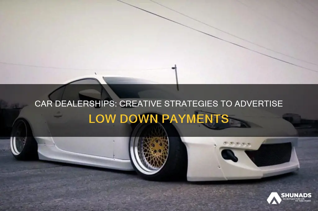 how can a car dealership advertise 17 down