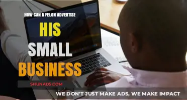 Effective Advertising Strategies for Felons to Promote Their Small Business