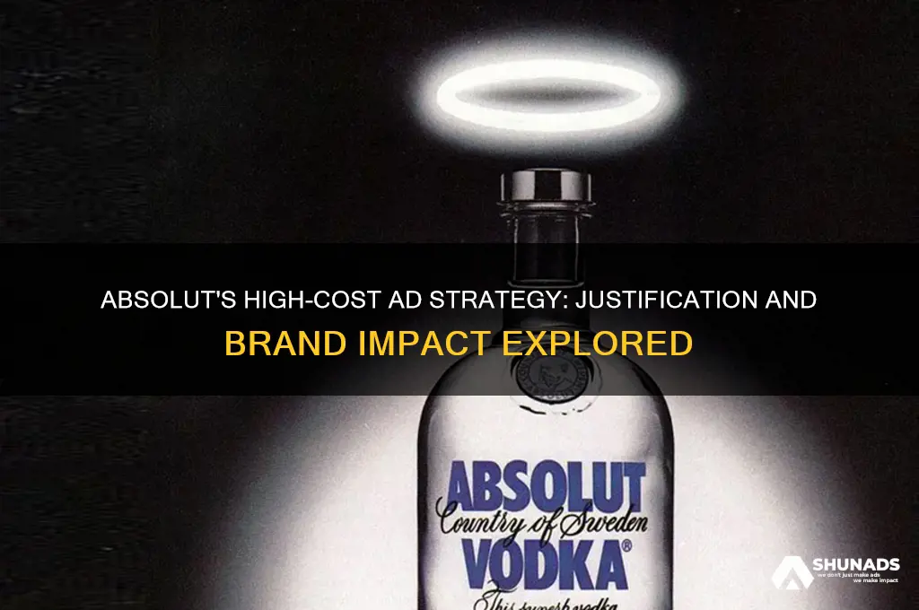how can absolut justify such expensive advertising production