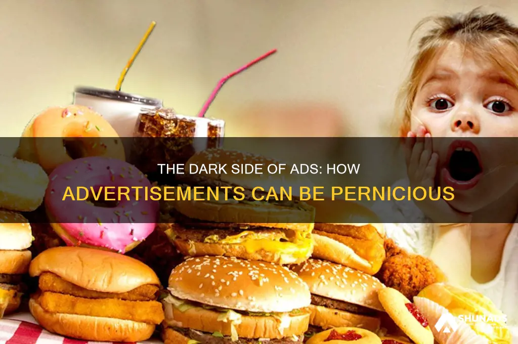 how can advertisements be pernicious