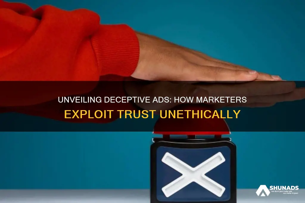how can advertising be unethical and deceptive