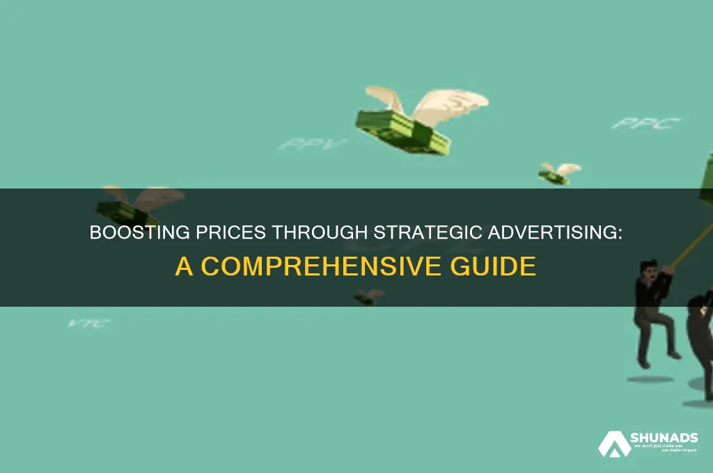 how can advertising increase price