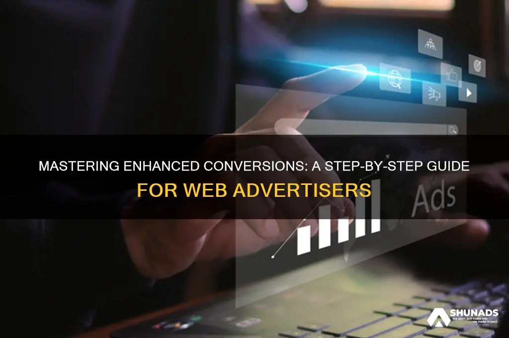 how can an advertiser set up enhanced conversions for web