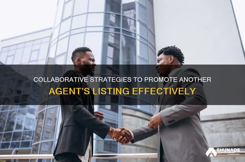 how can i advertise a listing by another agent