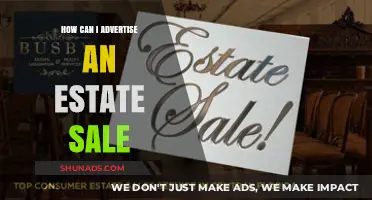 Effective Strategies to Advertise Your Estate Sale and Attract Buyers