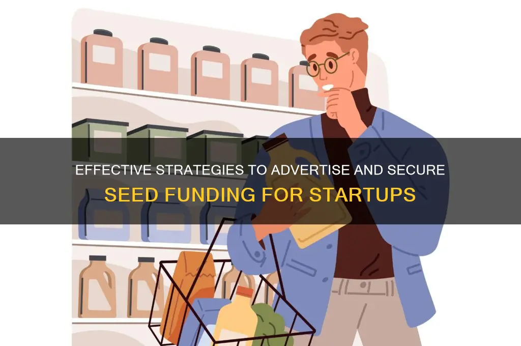 how can i advertise for seed money to raise