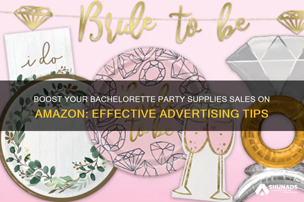 how can i advertise my bachelorette party supplies on amazon