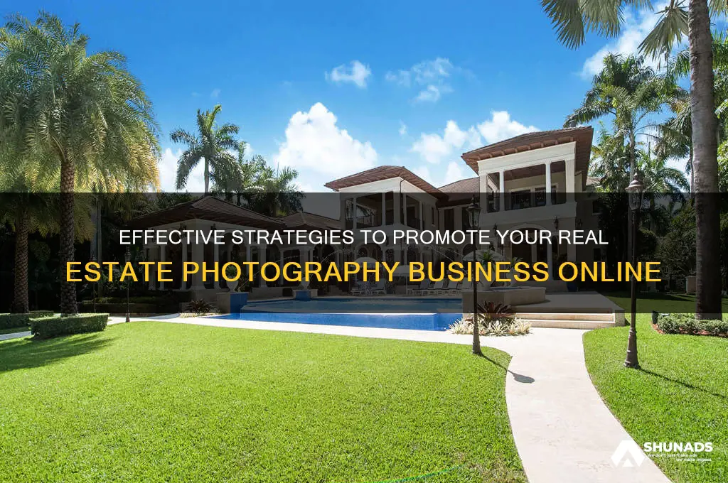 how can i advertise my real estate photography business