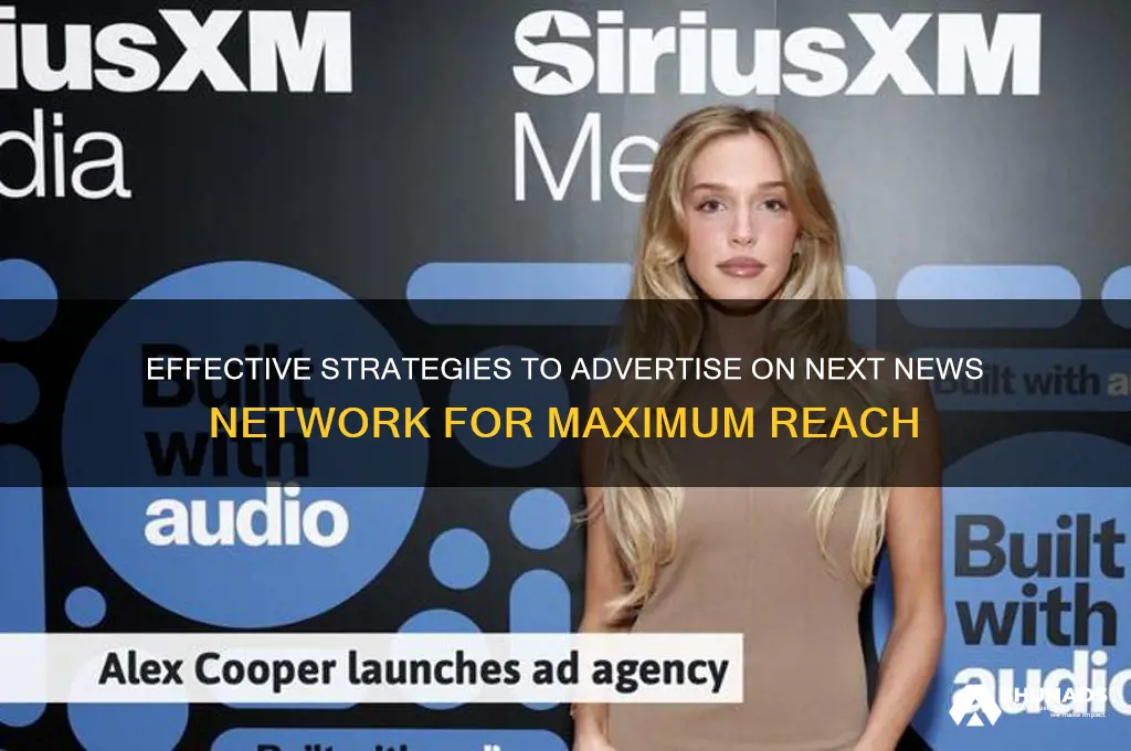 how can i advertise on next news network