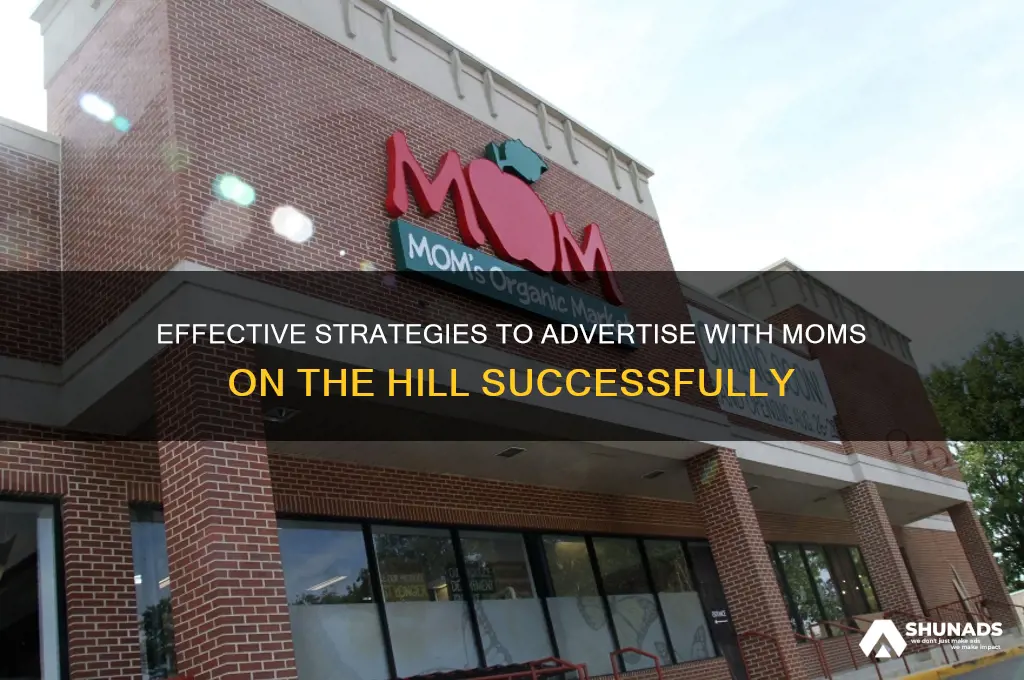 how can i advertise with moms on the hill