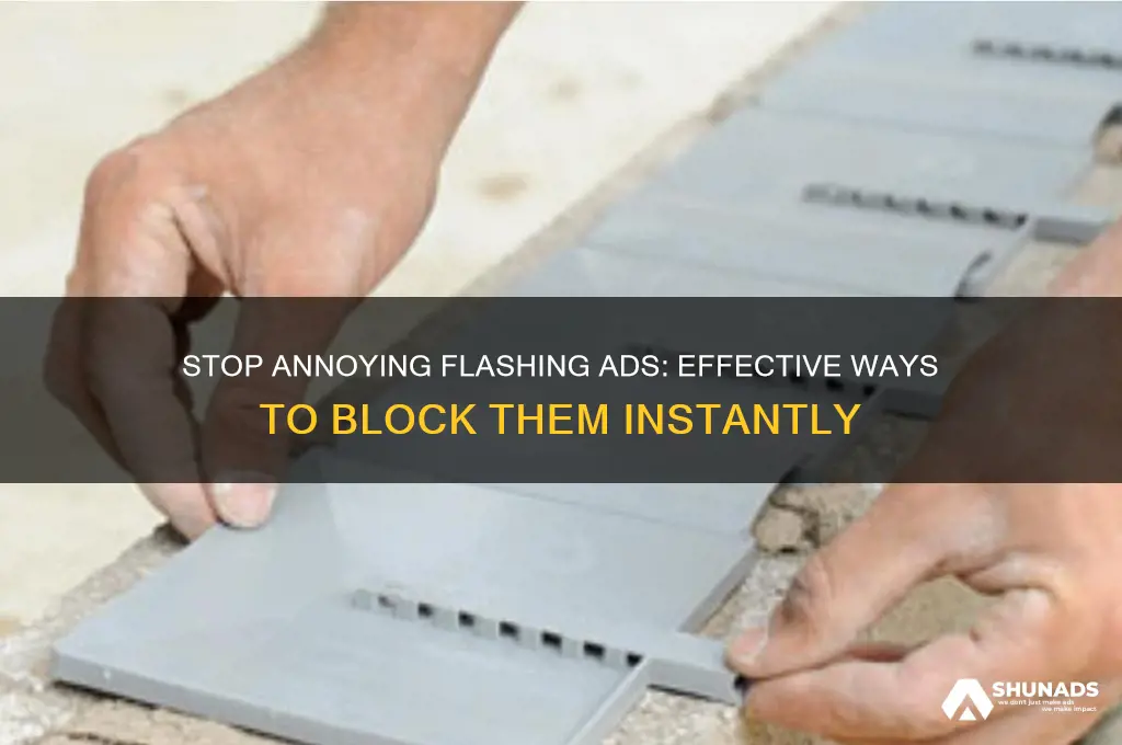 how can i block flashing advertising
