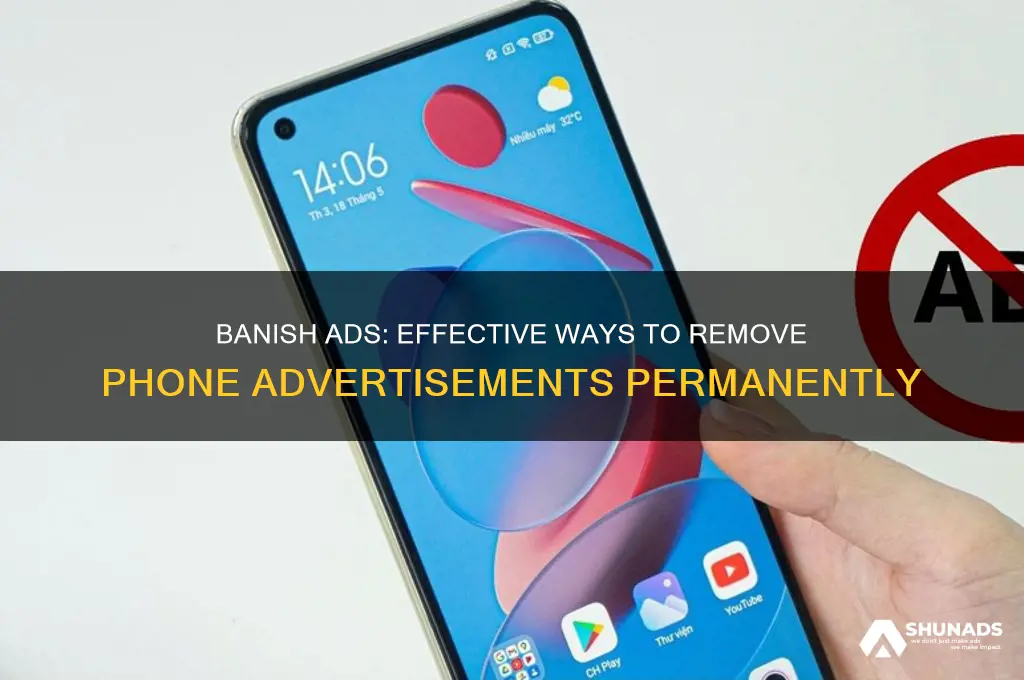 how can i get rid of advertisements on my phone