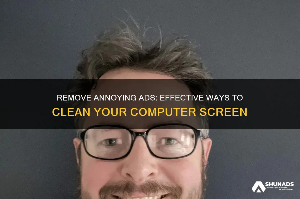 how can i get some advertisements off my computer screen