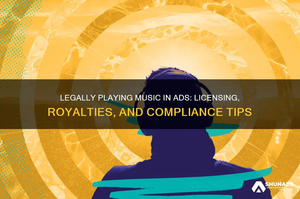 how can i legally play music in advertisements