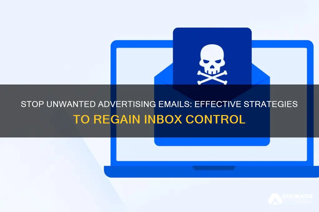 how can i stop unwanted advertising emails