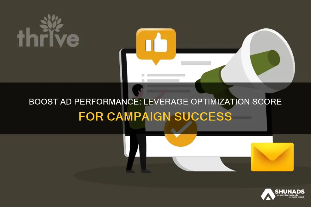 how can optimization score help you enhance your advertising campaigns