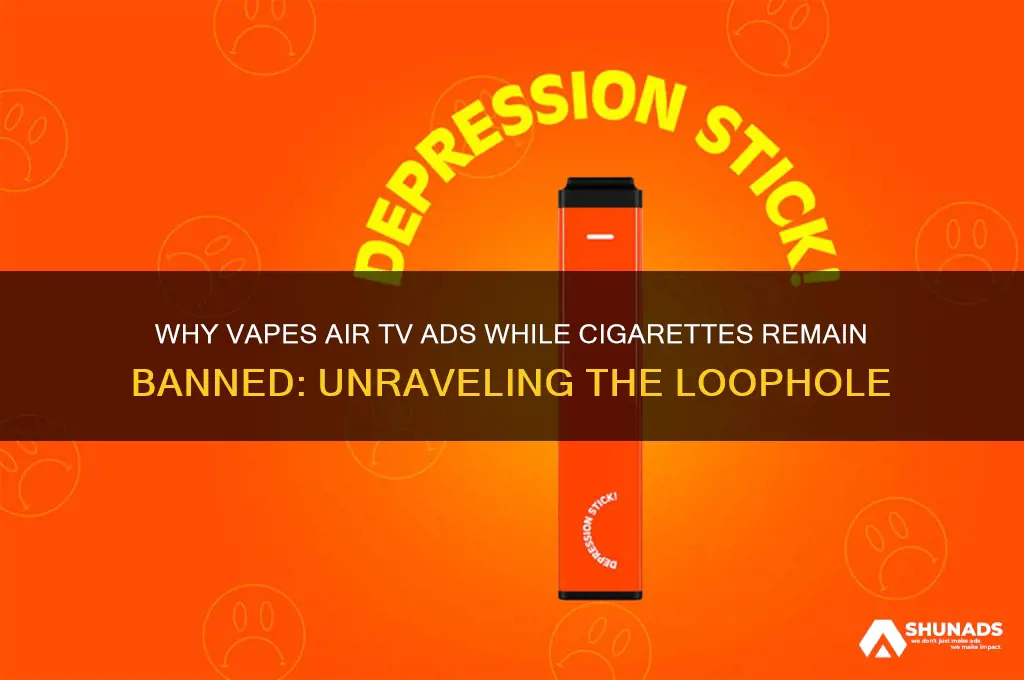 how can vape advertise on tv when cigs cant