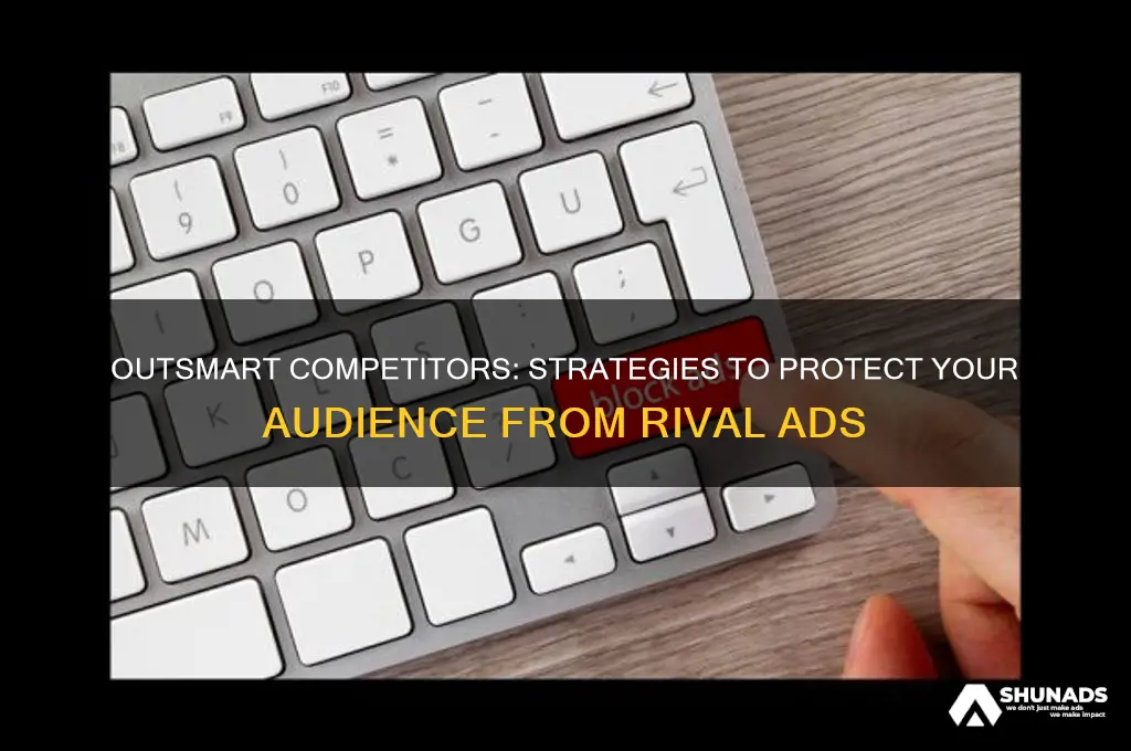 how can you exclude cometitors from advertising to your audience