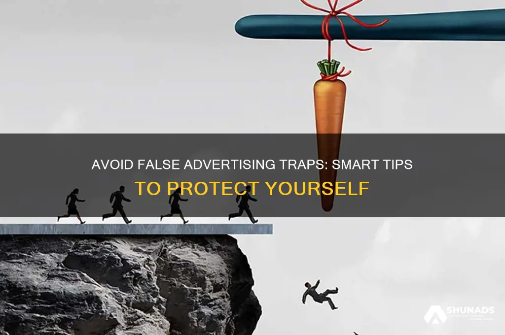 how can you protect yourself from false advertising