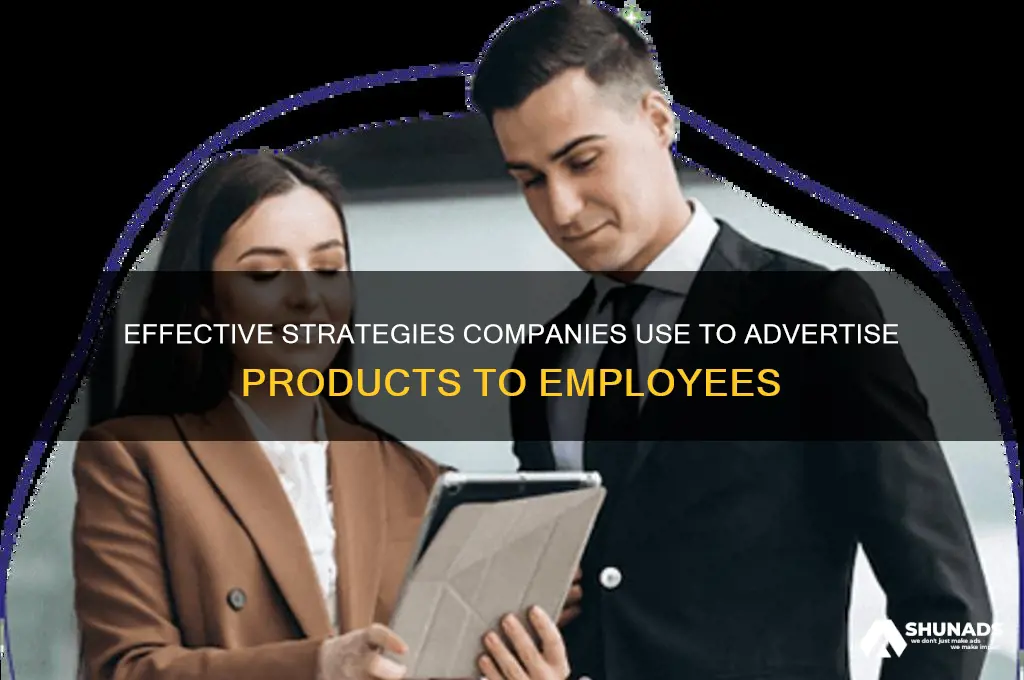 how companies advertise thungs to its employees
