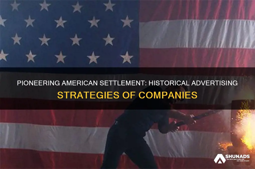 how did companies advertise american settlement