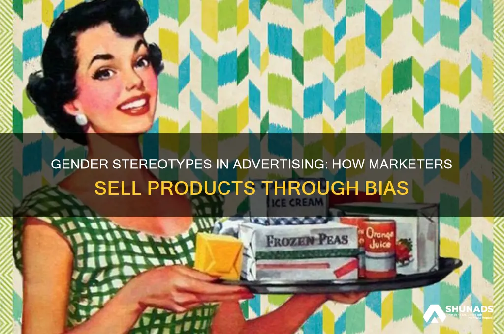 how do advertisers use gender stereotypes to sell products