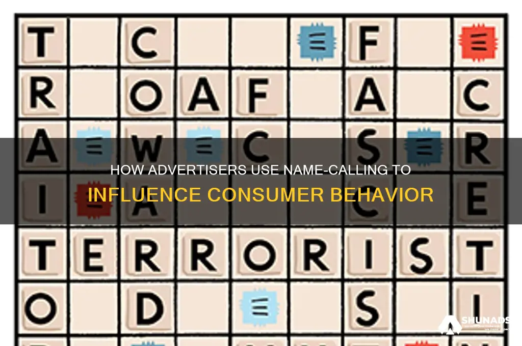 how do advertisers use name calling
