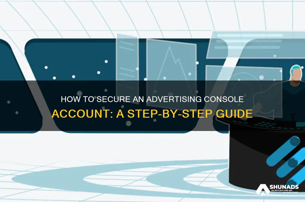 how do i get an advertising console account