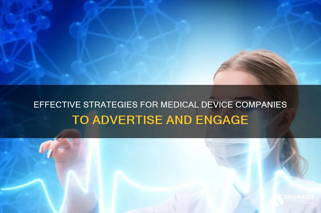 how do medical device companies advertise
