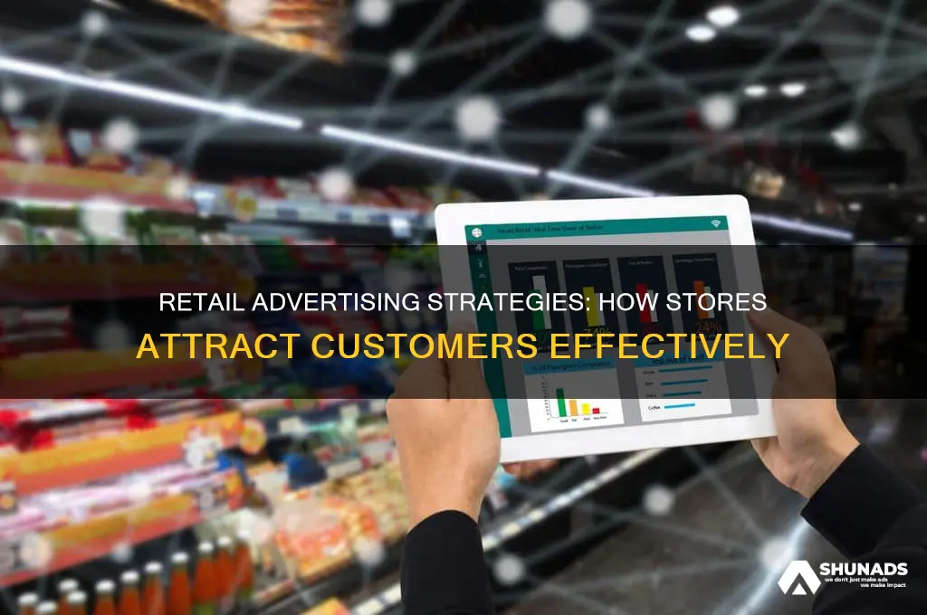 how do retail stores use advertising to lure customers