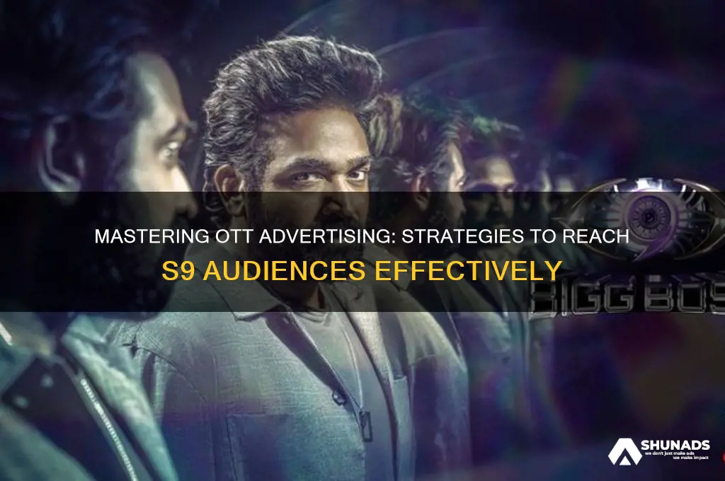 how do you get advertisements ott s9