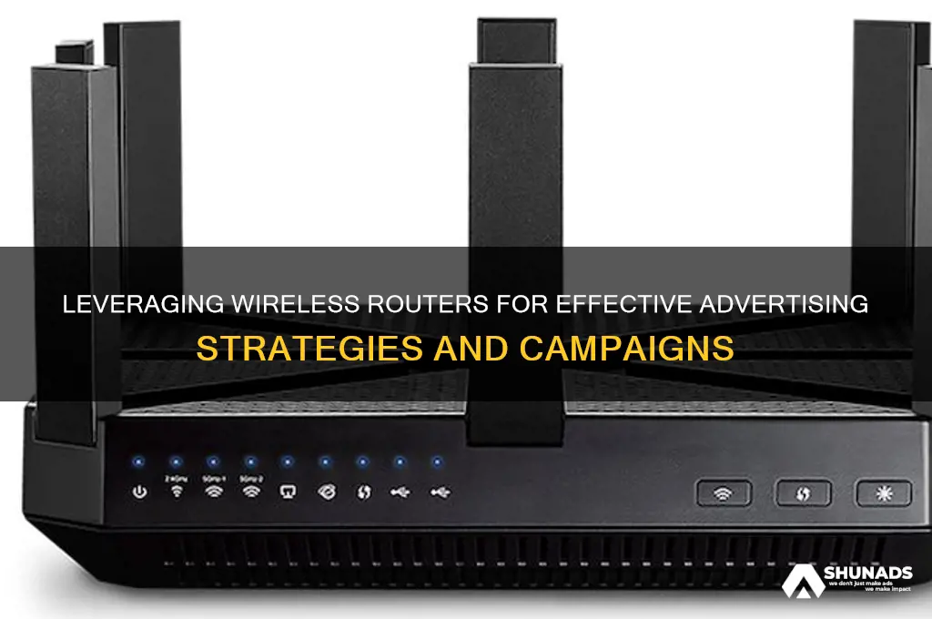 how do you use a wireless router for advertising