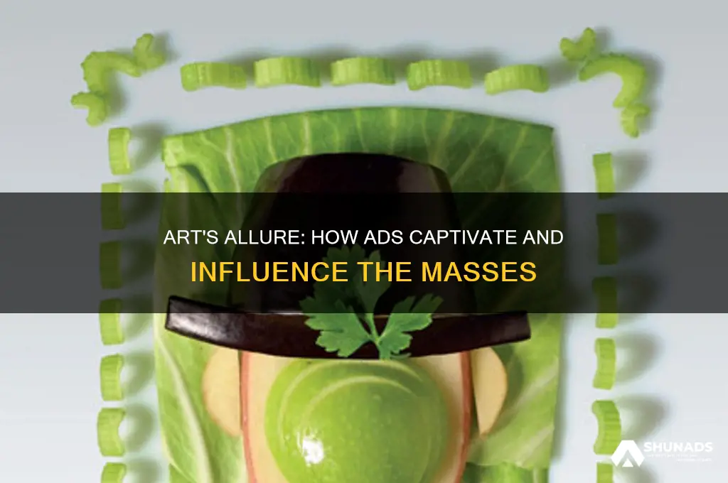 how does advertising companies use art to pull the masses