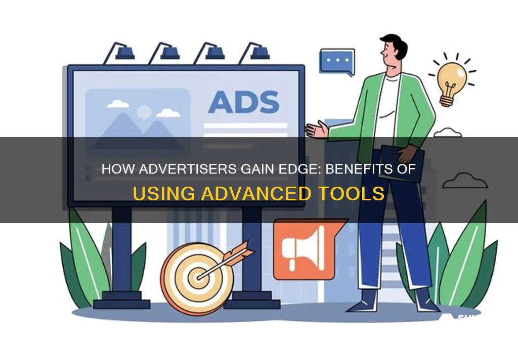 how does an advertiser benefit from using