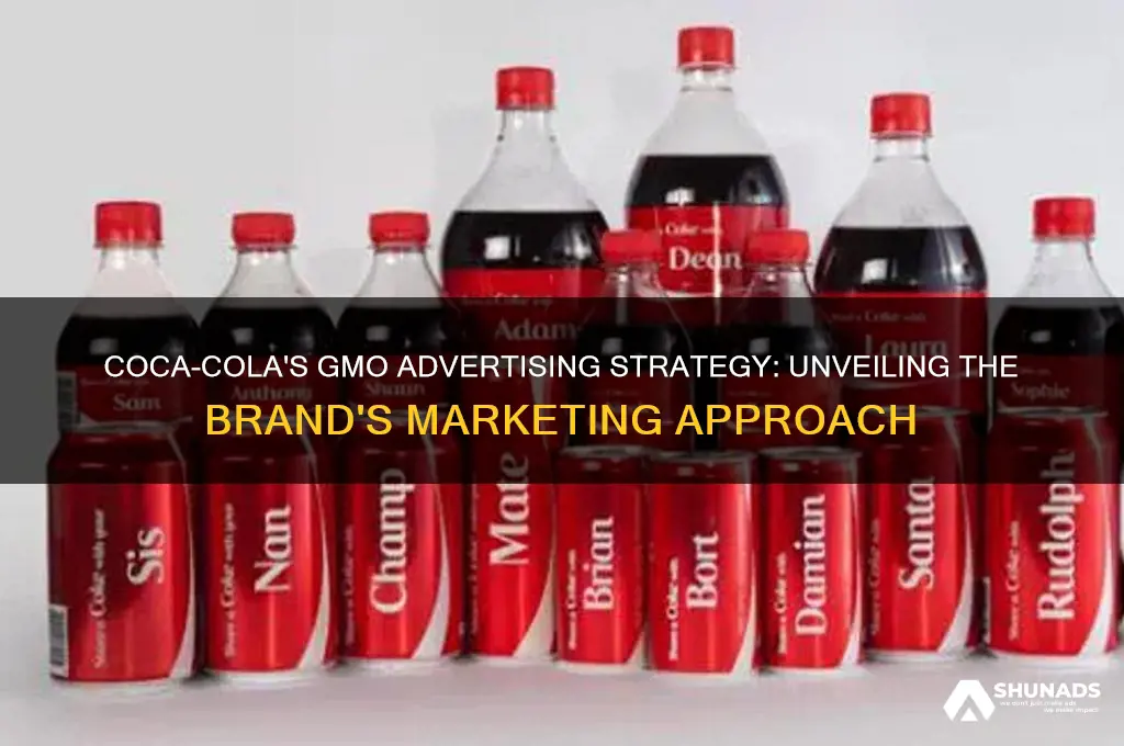 how does coca cola advertise use gmos