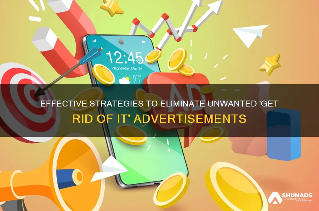 how does get rid of it advertise