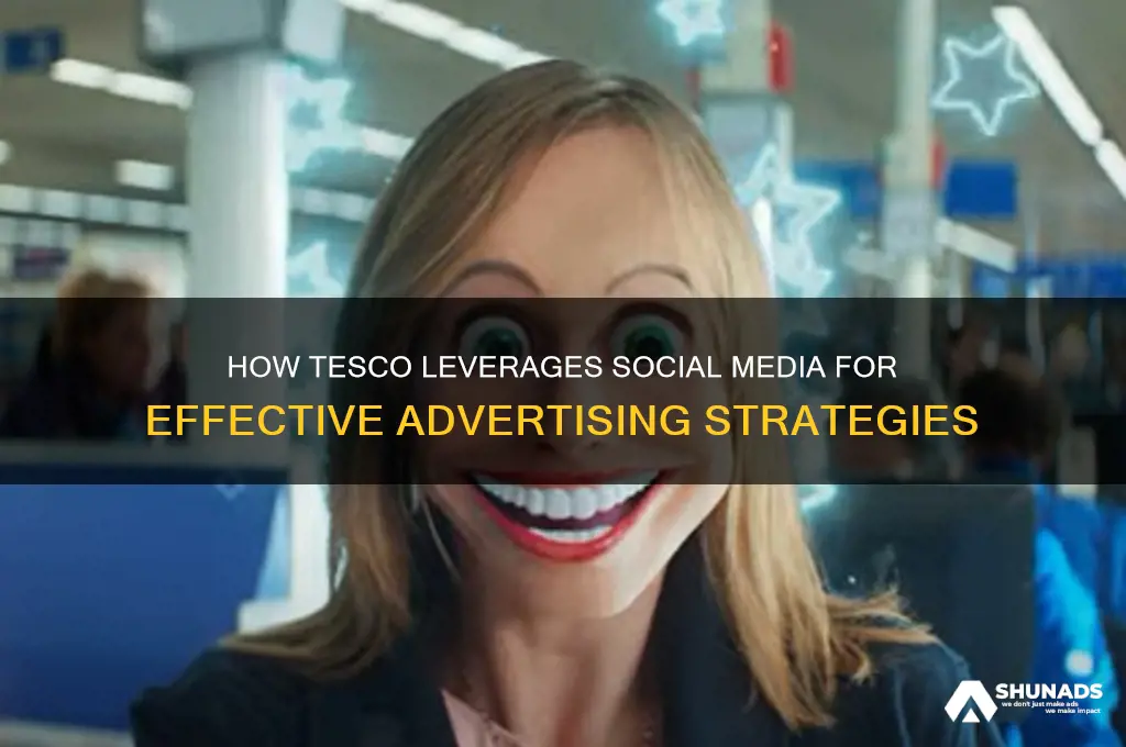how does tesco use social media to advertise