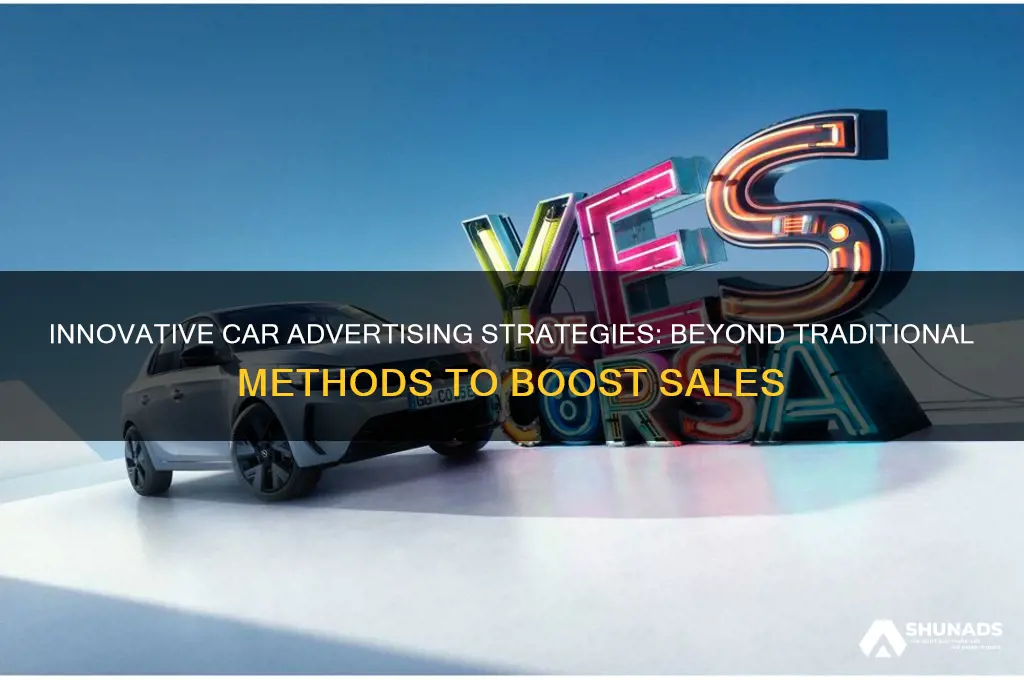 how else can we advertise the cars