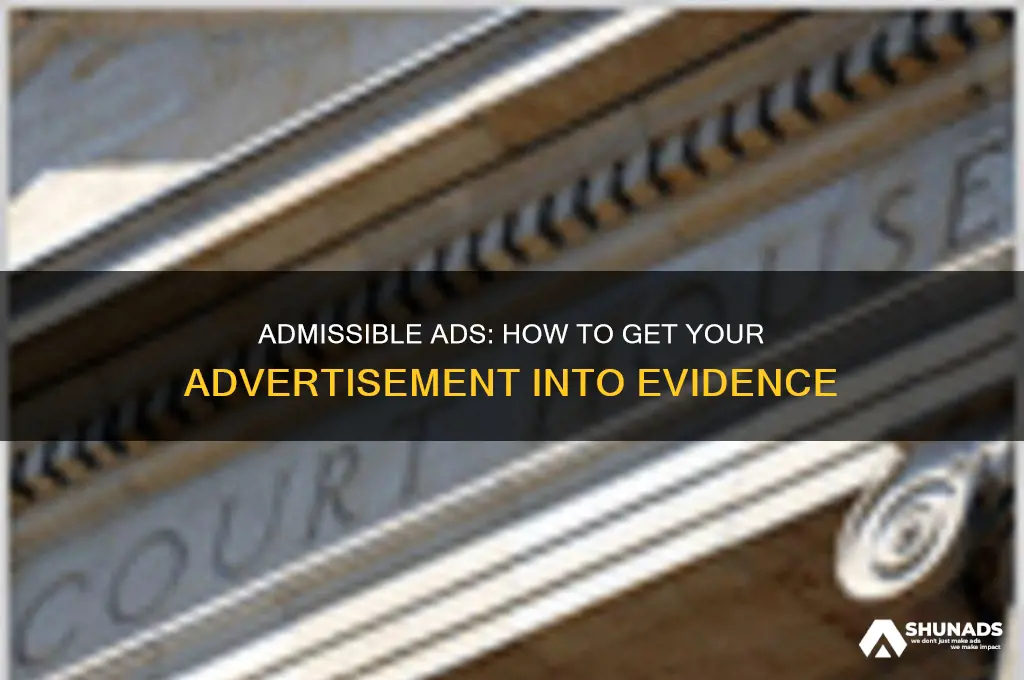how get an advertisment into evidence
