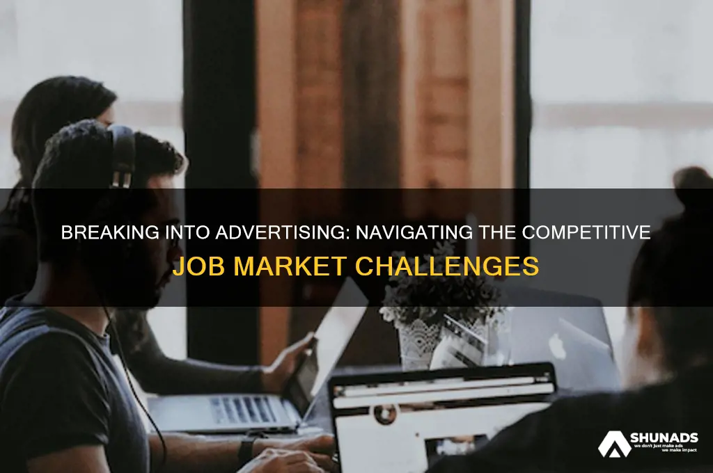 how hard is it to get a job in advertising