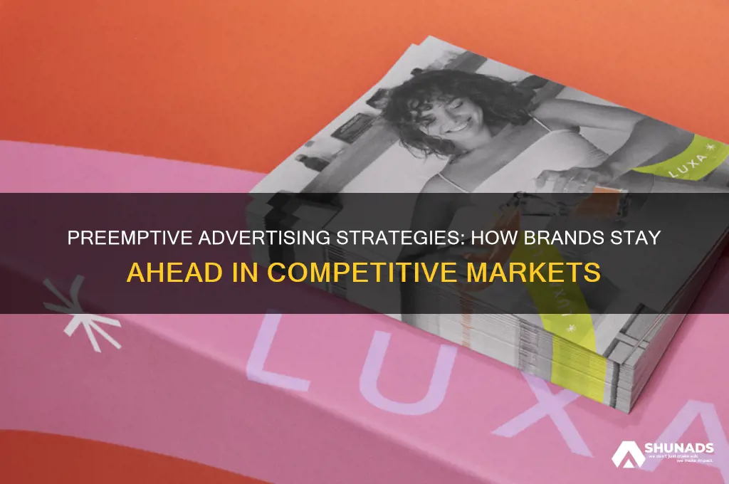 how is preemptive advertising used
