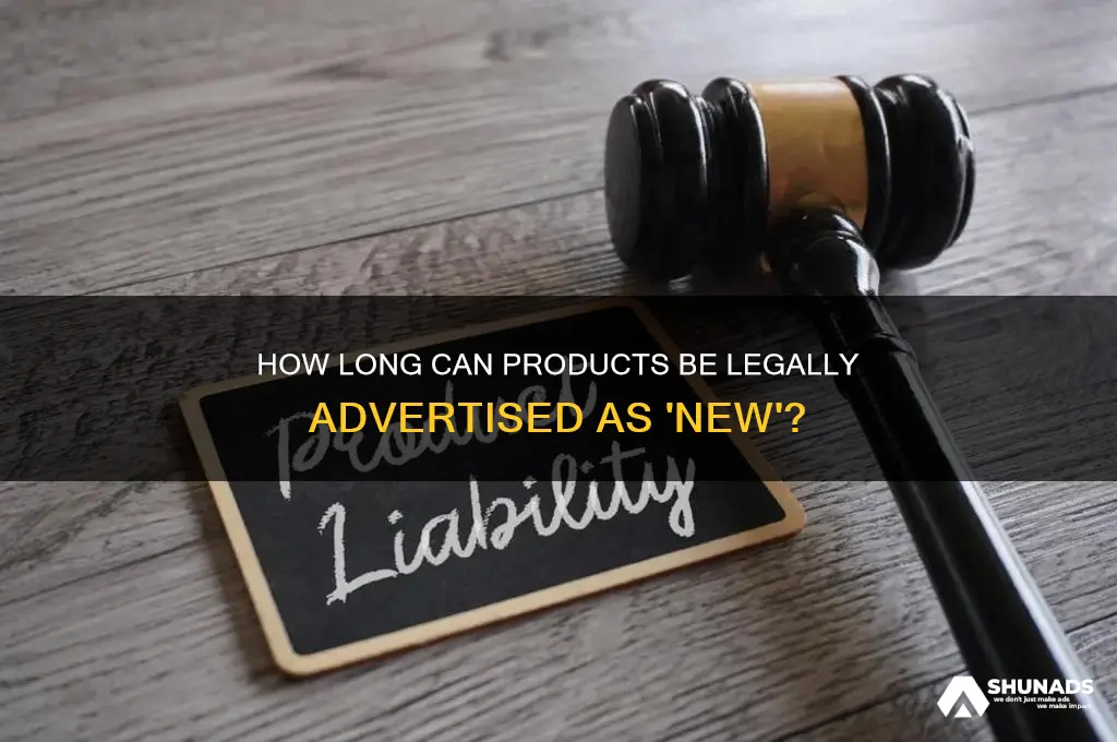 how long can you advertise a product as new