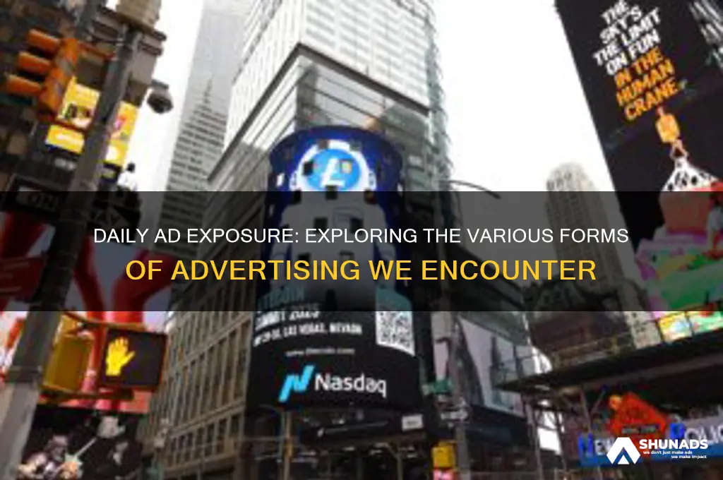 how many forms of advertising get every day