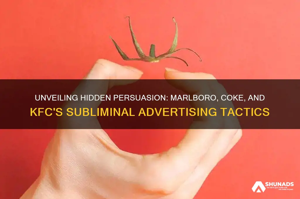 how marlboro coke and kfc used subliminal advertising