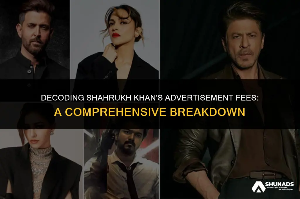 how much shahrukh khan charge for one advertisement