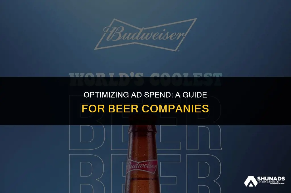how much should a beer company spend in advertising