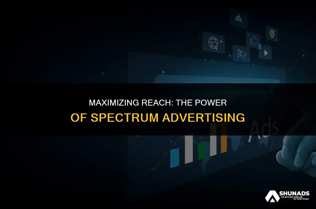 how much spectrum reach advertising