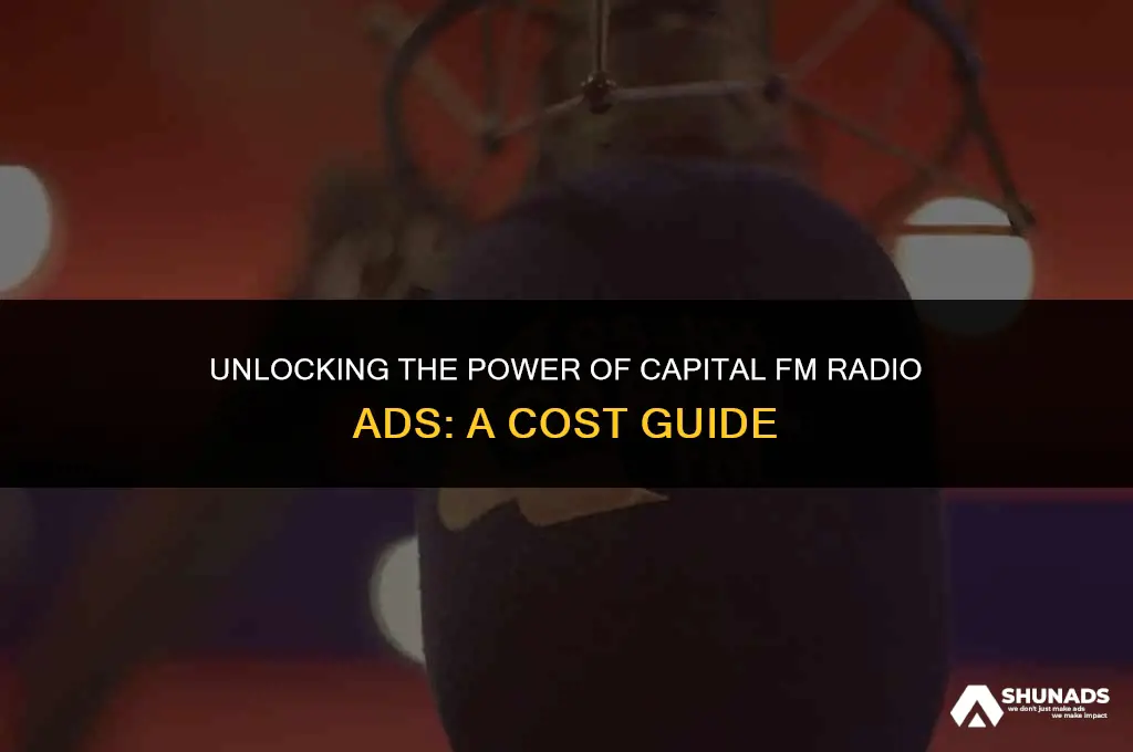 how much to advertise on capital fm radio